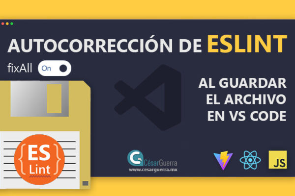 Autocorrección de Estilos con Eslint al Guardar un Archivo en VS Code