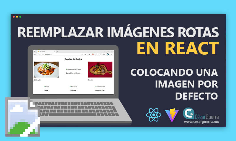 Como Reemplazar Imágenes Rotas en React colocando una imagen por defecto - fallback images on error